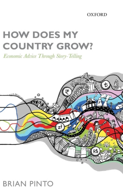 Pinto Brian (Chief Economist Emerging Markets Chief Economist Emerging Markets Glg Partners Lp) - How Does My Country Grow? Economic Advice Through Story - Telling - Hardcover