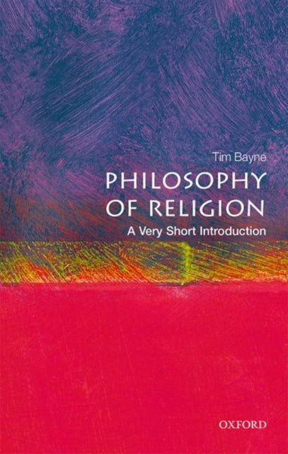 Bayne Tim (Professor Of Philosophy Monash University) - Philosophy Of Religion: A Very Short Introduction - Paperback