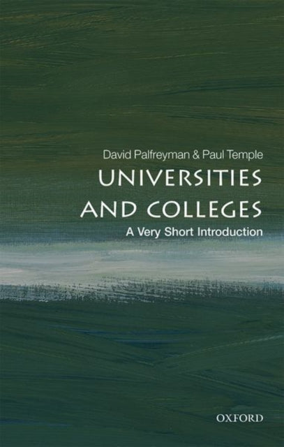 Temple Paul (Reader Emeritus In Higher Education Ucl Institute Of Education) - Universities And Colleges: A Very Short Introduction - Paperback