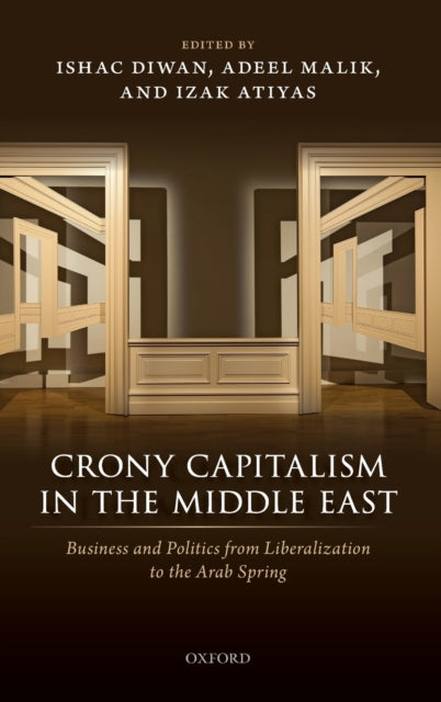 Binding: Hardcover
Description: The popular uprisings in 2011 that overthrew Arab dictators were also a rebuke to crony capitalism diverted against both rulers and their allied businessmen who monopolize all economic opportunities.