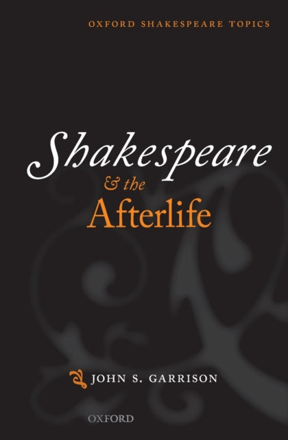 Binding: Paperback
Description: The question of what happens after death was a vital one in Shakespeare's time as it is today. And like today the answers were by no means universally agreed upon.