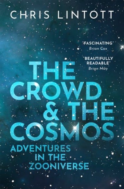 Binding: Paperback
Description: 'fascinating Brian Cox This is the story of citizen science. Where once astronomers sat at the controls of giant telescopes in remote locations praying for clear skies now they have no need to budge from their desks as data arrives in their inbox.