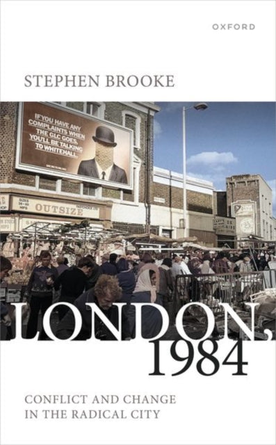 Binding: Hardcover
Description: In London in 1984 two very different cities came into conflict one rooted in radical politics and the other shaped by Margaret Thatcher and the Conservative government.