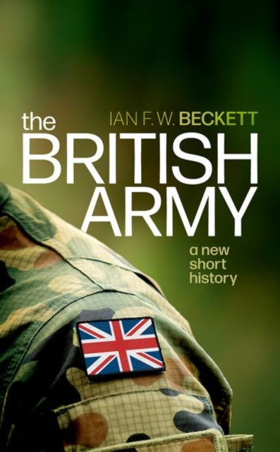 Binding: Hardcover
Description: The story of the British army from its inception in the late seventeenth century to the present.
