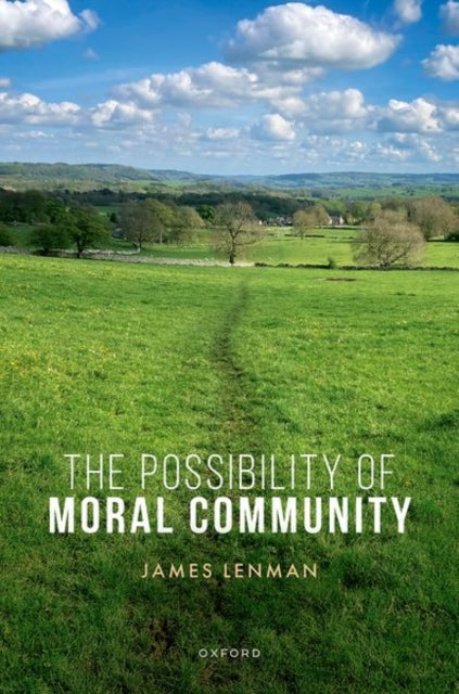 Binding: Hardcover
Description: The Possibility of Moral Community defends the claim that there could be a moral community a community of rational creatures somewhat like ourselves living together in ways informed and regulated by shared normative standards and understandings.