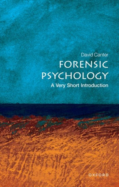 Canter David (Professor Of Psychology At The University Of Huddersfield) - Forensic Psychology: A Very Short Introduction - Paperback