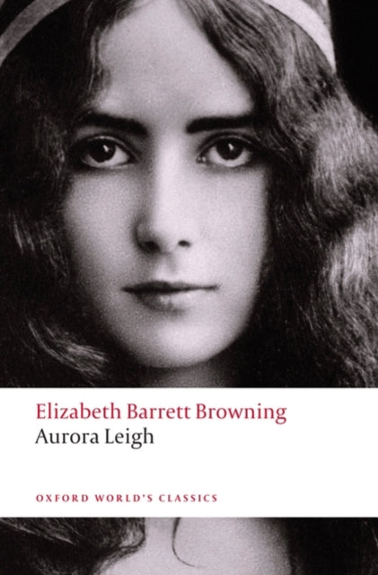 Binding: Paperback
Description: Aurora Leigh is the foremost example of the mid - nineteenth - century poem of contemporary life. This verse - novel is a richly detailed representation of the early Victorian age.