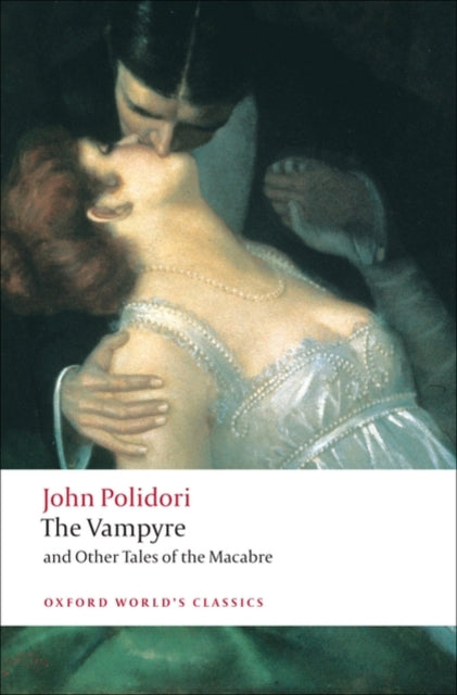 Polidori John - The Vampyre And Other Tales Of The Macabre - Paperback
