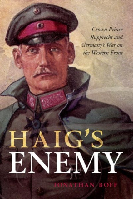 Binding: Paperback
Description: During the First World War the British Army's most consistent German opponent was Crown Prince Rupprecht of Bavaria.