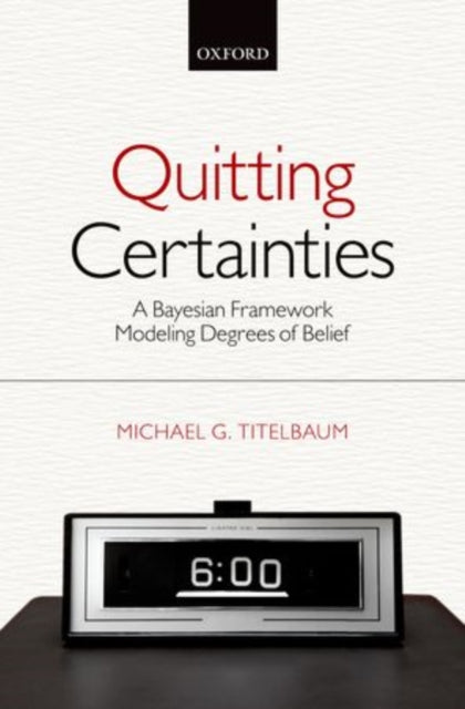 Binding: Paperback
Description: Michael G. Titelbaum presents a new Bayesian framework for modeling rational degrees of belief called the Certainty - Loss Framework. Subjective Bayesianism is epistemologists standard theory of how individuals should change their degrees of belief over time.