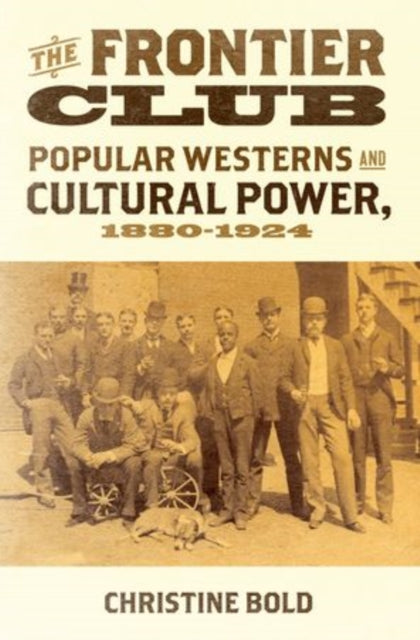 Binding: Hardcover
Description: The Frontier Club is Christine Bold's name for the network of eastern aristocrats who created the western as we now most commonly know it.