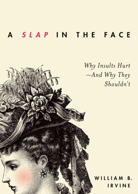 Binding: Hardcover
Description: Insults are part of the fabric of daily life.
