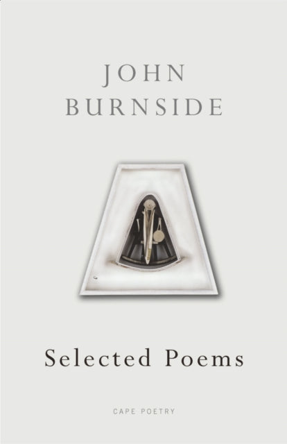 Binding: Paperback
Description: Over seventeen years and nine collections John Burnside built - in the words of Bernard O Donoghue - 'a poetic corpus of the first significance' a poetry of luminous limpid grace.