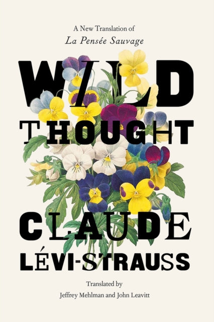 Binding: Paperback
Title: Wild Thought A New Translation Of " La Pensee Sauvage"
Author(s): Levi - Strauss Claude
Publisher: The University Of Chicago Press
Barcode: 9780226413082
Pages: 328 Pages
Publication Date: 2/22/2021
Category: Social & Cultural Anthropology, Ethnography