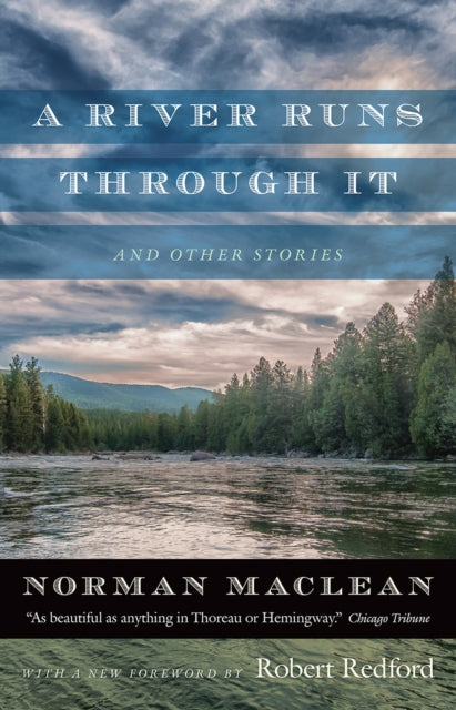 Binding: Paperback
Description: When Norman Maclean sent the manuscript of A River Runs through It to New York publishers he received a slew of rejections. One editor so the story goes replied " It has trees in it.