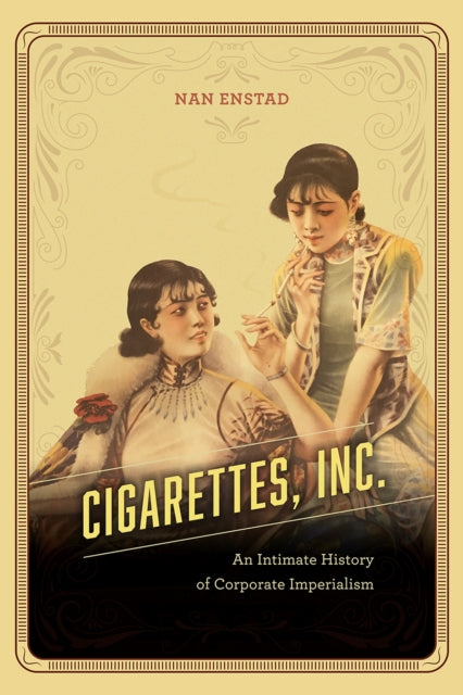 Binding: Paperback
Description: Traditional narratives of capitalist change often rely on the myth of the willful entrepreneur from the global North who transforms the economy and delivers modernity for good or ill to the rest of the world. With Cigarettes Inc.