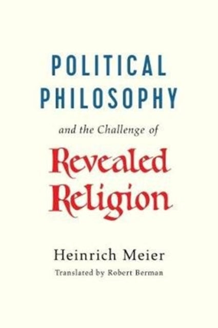 Binding: Paperback
Description: Heinrich Meier's guiding insight in Political Philosophy and the Challenge of Revealed Religion is that philosophy must prove its right and its necessity in the face of the claim to truth and demand obedience of its most powerful opponent revealed religion.
