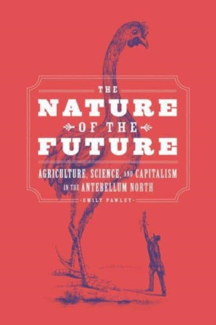 Binding: Paperback
Description: The Nature of the Future plumbs the innovative far - ranging and sometimes downright strange agricultural schemes of nineteenth - century farms in the northern US.