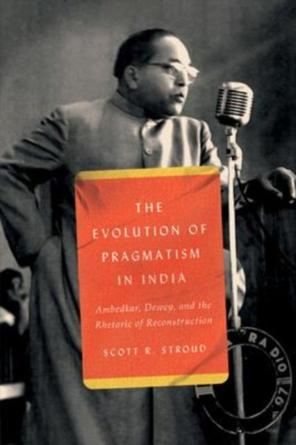 Binding: Paperback
Title: The Evolution Of Pragmatism In India Ambedkar Dewey And The Rhetoric Of Reconstruction
Author(s): Stroud Scott R.
Publisher: The University Of Chicago Press
Barcode: 9780226824321
Pages: 320 Pages
Publication Date: 3/17/2023
Category: Sociology & Anthropology