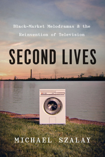 Binding: Paperback
Description: A history of prestige television through the rise of the black - market melodrama. In Second Lives Michael Szalay defines a new television genre that has driven the breathtaking ascent of TV as a cultural force over the last two decades: the black - market melodrama.