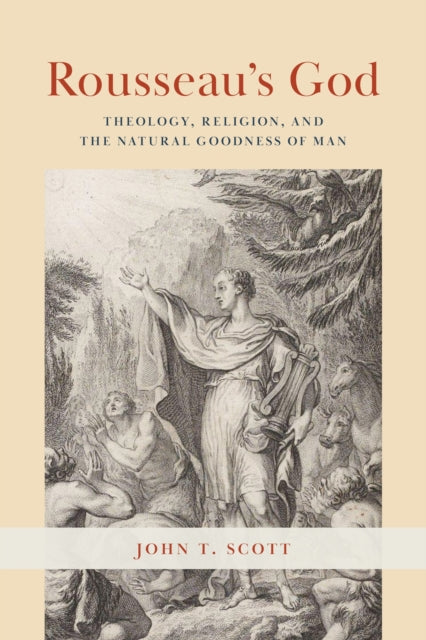 Binding: Paperback
Description: A landmark study of Rousseau's theological and religious thought. John T. Scott offers a comprehensive interpretation of Rousseau's theological and religious thought both in its own right and in relation to Rousseau's broader oeuvre.