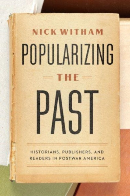 Binding: Paperback
Description: Popularizing the Past tells the stories of five postwar historians who changed the way ordinary Americans thought about their nation's history.