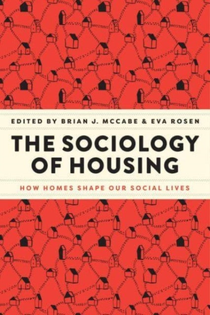 Binding: Paperback
Title: The Sociology Of Housing How Homes Shape Our Social Lives
Brand: The University Of Chicago Press
Barcode: 9780226828534
Pages: 432 Pages, 8 Halftones, 1 Line Drawings, 1 Tables
Publication Date: 10/19/2023
Category: Geography