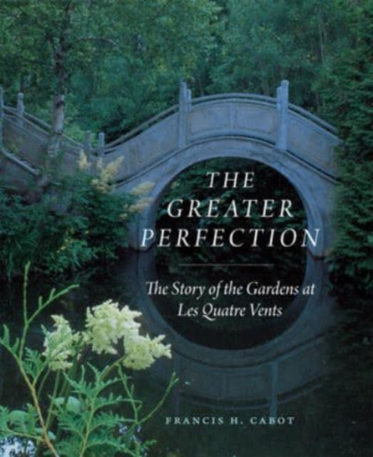 Binding: Hardcover
Description: The Greater Perfection now with a new foreword by Francis H. Cabot's daughter tells the story behind the creation of Les Quatre Vents one of the world's most breathtaking gardens.