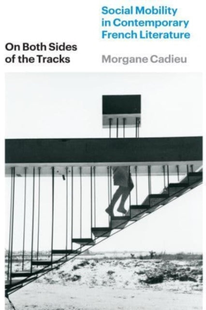 Binding: Paperback
Description: An analysis of social mobility in contemporary French literature that offers a new perspective on figures who move between social classes. Social climbers have often been the core characters of novels.