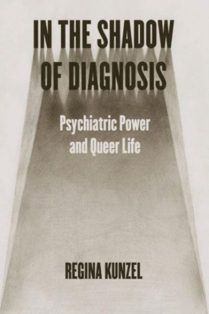 Binding: Paperback
Title: In The Shadow Of Diagnosis Psychiatric Power And Queer Life
Author(s): Kunzel Regina
Publisher: The University Of Chicago Press
Barcode: 9780226831855
Pages: 240 Pages, 4 Halftones
Publication Date: 4/1/2024
Category: History