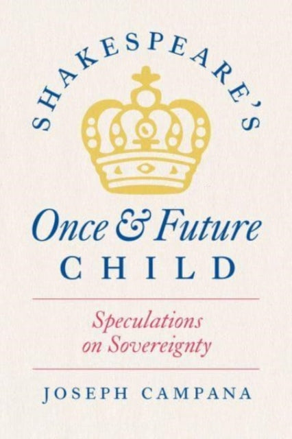 Binding: Paperback
Title: Shakespeare's Once And Future Child Speculations On Sovereignty
Author(s): Campana Professor Joseph
Publisher: The University Of Chicago Press
Barcode: 9780226832548
Pages: 256 Pages, 6 Halftones
Publication Date: 5/6/2024
Category: Shakespeare Studies & Criticism