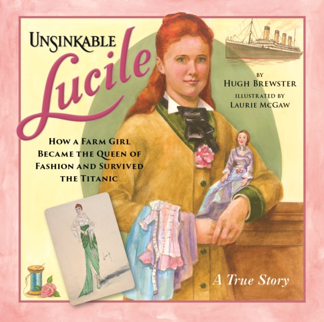 Binding: Hardcover
Description: Lavishly illustrated story of Lucile Lady Duff Gordon the farm girl who became the Queen of Fashion in the Edwardian era and survived the sinking of the Titanic.