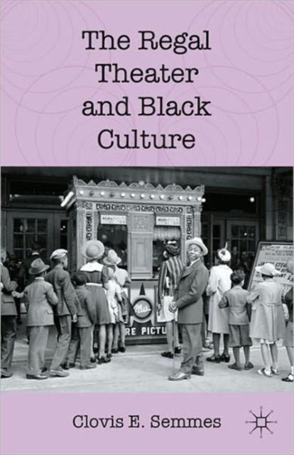 Semmes C. - The Regal Theater And Black Culture - Paperback