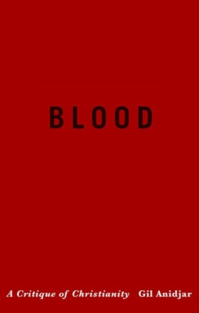 Binding: Paperback
Description: Blood according to Gil Anidjar maps the singular history of Christianity.