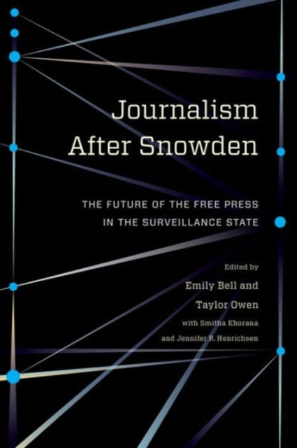 Binding: Paperback
Description: This book analyzes the implications of the Snowden affair for journalism and the role of the profession as a watchdog for the public good.