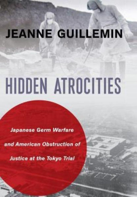 Binding: Hardcover
Description: Hidden Atrocities reveals the American obstruction that denied justice to Japan's WWII victims at the postwar Tokyo Trial. Jeanne Guillemin explains how U. S.