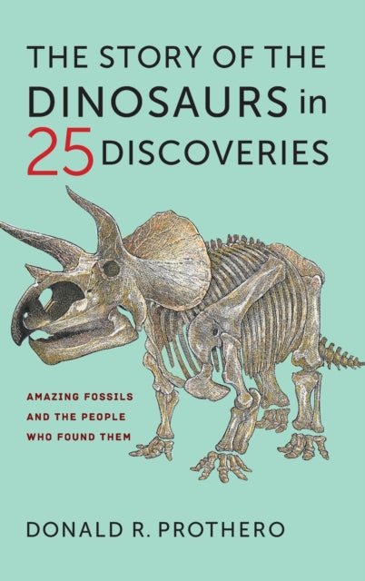 Binding: Hardcover
Description: In The Story of the Dinosaurs in 25 Discoveries Donald R. Prothero tells the fascinating stories behind the most important fossil finds and the intrepid researchers who unearthed them.