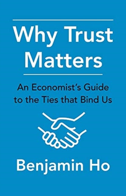 Binding: Hardcover
Description: Benjamin Ho reveals the surprising importance of trust to how we understand our day - to - day economic lives.