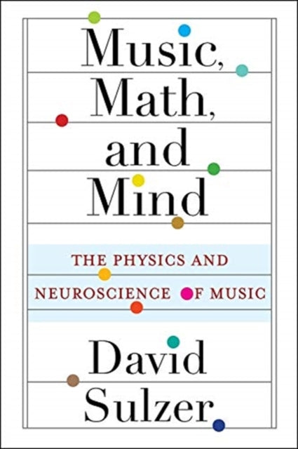 Binding: Paperback
Description: This book offers a lively exploration of the mathematics physics and neuroscience that underlie music.