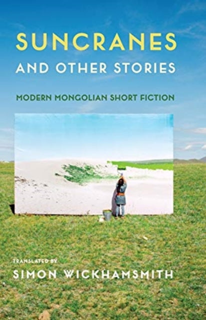 Binding: Paperback
Description: Suncranes and Other Stories showcases a range of powerful voices from Mongolia's modern literary traditions.