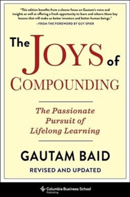 Binding: Hardcover
Description: In The Joys of Compounding value investor Gautam Baid builds a holistic approach to value investing and philosophy from his wide - ranging reading combining practical approaches self - cultivation and business wisdom.