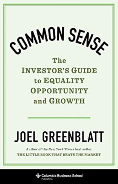 Binding: Hardcover
Description: In Common Sense the New York Times best - selling author Joel Greenblatt offers an investor's perspective on building an economy that truly works for everyone. With dry and self - deprecating wit he makes a lively and provocative case for disruptive new approaches.
