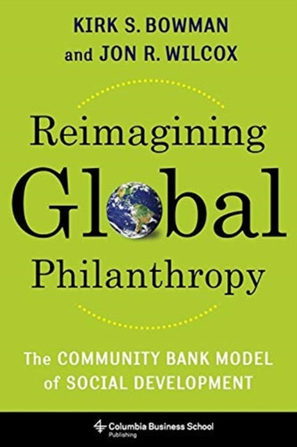 Binding: Hardcover
Description: Applying lessons from the success of community banks Kirk S. Bowman and Jon R. Wilcox develop and implement a new model that significantly raises philanthropic efficacy.