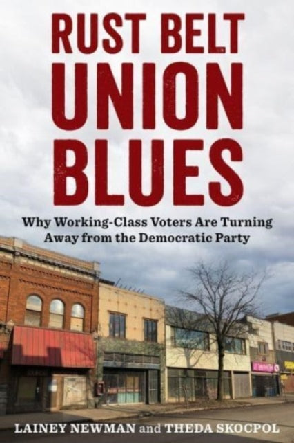 Binding: Hardcover
Description: Lainey Newman and Theda Skocpol provide timely insight into the relationship between the decline of unions and the shift of working - class voters away from Democrats.