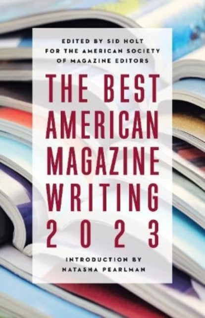Binding: Paperback
Description: The Best American Magazine Writing 2023 features a selection of articles honored by this year's National Magazine Awards for Print and Digital Media.