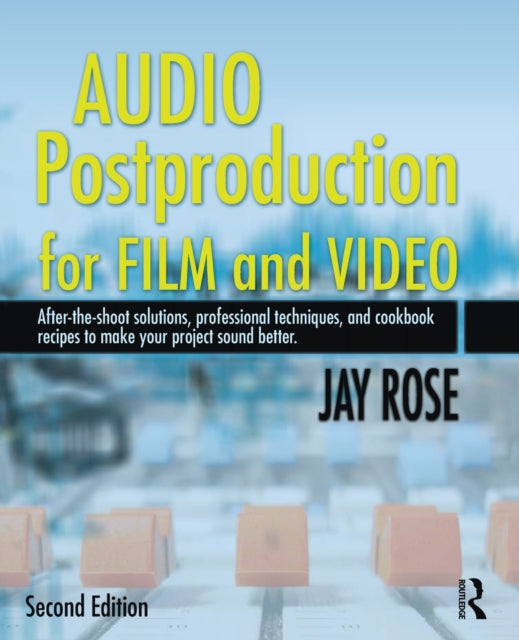 Rose Jay - Audio Postproduction For Film And Video - Paperback