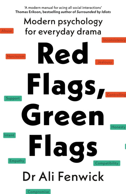 Fenwick Dr Ali - Red Flags Green Flags Modern Psychology For Everyday Drama - Paperback