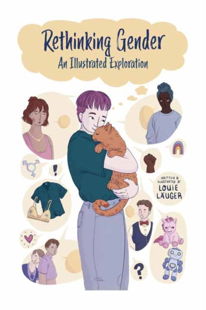 Binding: Paperback
Title: Rethinking Gender An Illustrated Exploration
Author(s): Lauger Louie
Publisher: Mit Press Ltd
Barcode: 9780262047234
Pages: 226 Pages, 226 Colour Illustrations
Publication Date: 11/1/2022
Category: Gender Studies, Gender Groups