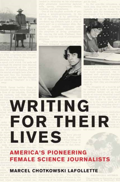Binding: Paperback
Title: Writing For Their Lives Americas Pioneering Female Science Journalists
Author(s): Lafollette Marcel Chotkowski
Publisher: Mit Press Ltd
Barcode: 9780262048163
Pages: 280 Pages, 29 Black And White Illus.
Publication Date: 8/22/2023
Category: Science: General Issues