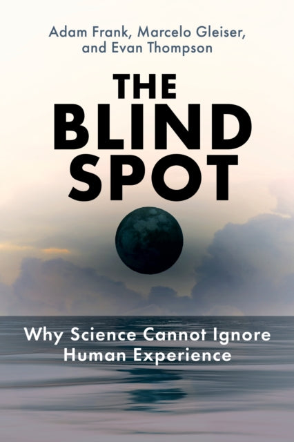 Binding: Hardcover
Title: The Blind Spot Why Science Cannot Ignore Human Experience
Author(s): Gleiser Marcelo
Publisher: Mit Press Ltd
Barcode: 9780262048804
Pages: 328 Pages
Publication Date: 3/5/2024
Category: Science: General Issues